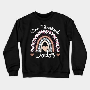 one thankful doctor thanksgiving shirt for doctor Crewneck Sweatshirt